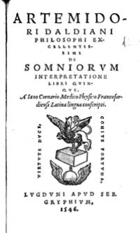 Artemidori Daldiani [...] De Somniorvm Interpretatione Libri Quinqve a Iano Cornario medico physico Francofordensi latina lingua conscripti