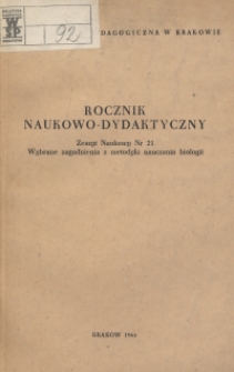 Rocznik Naukowo-Dydaktyczny. Z. 21, Wybrane Zagadnienia z Metodyki Nauczania Biologii