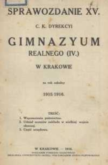 Sprawozdanie XV. C. K. Dyrekcyi Gimnazyum Realnego (IV.) w Krakowie za rok szkolny 1915/1916