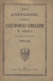 XVI. Sprawozdanie Dyrekcji Państwowego Gimnazjum w Dębicy za rok szkolny 1923/24