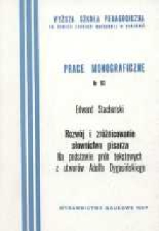 Rozwój i zróżnicowanie słownictwa pisarza : na podstawie prób tekstowych z utworów Adolfa Dygasińskiego