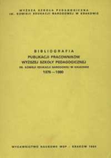 Bibliografia publikacji pracowników Wyższej Szkoły Pedagogicznej im. Komisji Edukacji Narodowej w Krakowie : 1976-1980