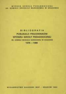 Bibliografia publikacji pracowników Wyższej Szkoły Pedagogicznej im. Komisji Edukacji Narodowej w Krakowie : 1976-1980