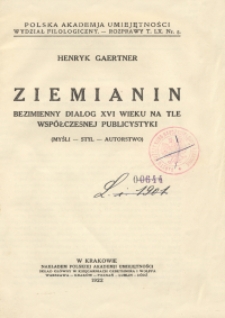 Ziemianin bezimienny : dialog XVI wieku na tle współczesnej publicystyki : (myśl - styl - autorstwo)