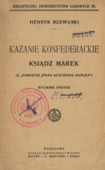 Kazanie konfederackie ; Ksiądz Marek : (z "Pamiątek JPana Seweryna Soplicy")