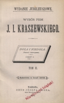 Dola i niedola : powieść historyczna. Cz. 1