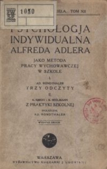 Psychologja indywidualna Alfreda Adlera jako metoda pracy wychowawczej w szkole