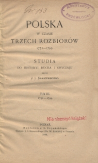 Polska w czasie trzech rozbiorów 1772-1799 : studia do historyi ducha i obyczaju. T. 3, 1791-1799