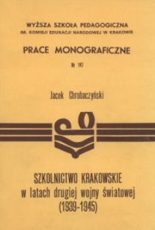 Szkolnictwo krakowskie w latach drugiej wojny światowej : 1939-1945