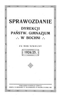 Sprawozdanie Dyrekcji Państw. Gimnazjum w Bochni : za rok szkolny 1924/25