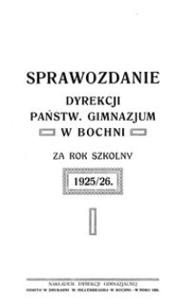 Sprawozdanie Dyrekcji Państw. Gimnazjum w Bochni : za rok szkolny 1925/26