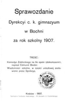 Sprawozdanie Dyrekcyi c. k. gimnazyum w Bochni za rok szkolny 1907