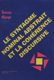 Le syntagme nominal abstrait et la cohérence discursive : la composition du SN comme signe d'équivalence entre les structures sémantique et formelle