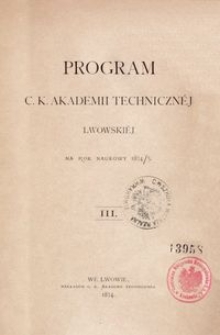 Program C. K. Akademii Technicznéj Lwowskiéj na rok naukowy 1874/5 : III.