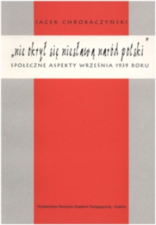 "Nie okrył się niesławą naród polski" : społeczne aspekty września 1939 roku