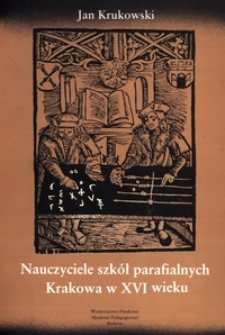 Nauczyciele szkół parafialnych Krakowa w XVI wieku