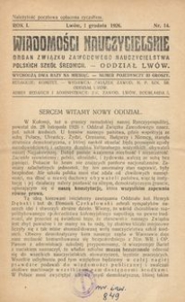 Wiadomości Nauczycielskie : organ Związku Zawodowego Nauczycielstwa Polskich Szkół Średnich. Oddział Lwów. R. 1, Nr 14