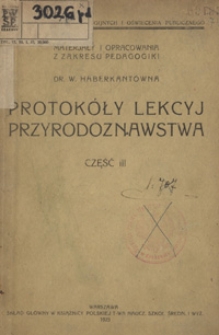 Protokóły lekcyj przyrodoznawstwa : odbytych w r. szkolnym 1919/20 w klasie trzeciej gimnazjum p. J. Kowalczykówny w Warszawie