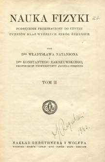 Nauka fizyki : podręcznik przeznaczony do użytku uczniów klas wyższych szkół średnich. T. 2