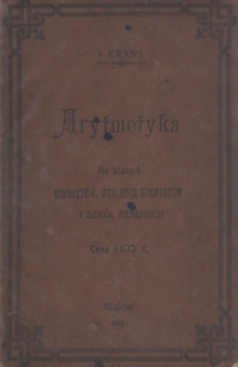 Arytmetyka : podręcznik na klasę 1 gimnazyów, realnych gimnazyów i szkół realnych
