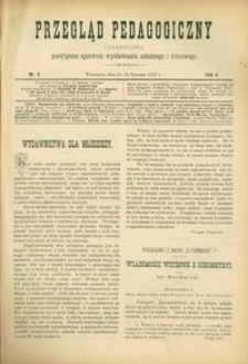 Przegląd Pedagogiczny : czasopismo poświęcone sprawom wychowania szkolnego i domowego. [Rok 1887]. R. 6, Nr 2