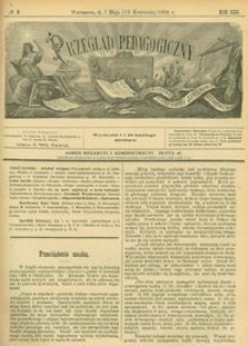 Przegląd Pedagogiczny : czasopismo poświęcone wychowaniu szkolnemu i domowemu. [Rok 1894]. R. 13, Nr 9