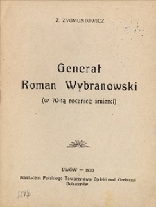Generał Roman Wybranowski : (w 70-tą rocznicę śmierci)