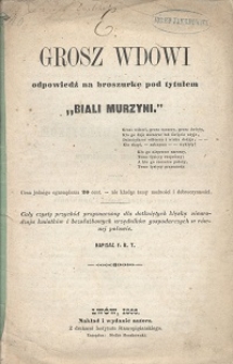 Grosz wdowi : odpowiedź na broszurkę pod tytułem "Biali Murzyni"