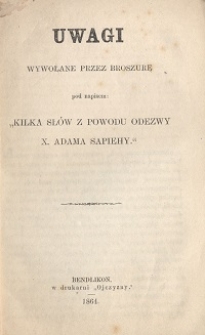 Uwagi wywołane przez broszurę pod napisem: "Kilka słów z powodu odezwy X. Adama Sapiehy"