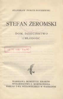Stefan Żeromski : dom, dzieciństwo i młodość