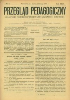 Przegląd Pedagogiczny : czasopismo poświęcone wychowaniu szkolnemu i domowemu. [Rok 1905]. R. 24, Nr 5