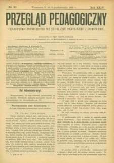 Przegląd Pedagogiczny : czasopismo poświęcone wychowaniu szkolnemu i domowemu. [Rok 1905]. R. 24, Nr 20