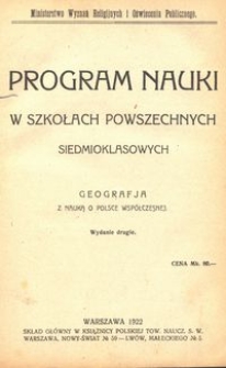 Program nauki w szkołach powszechnych siedmioklasowych : geografja z nauką o Polsce współczesnej / Ministerstwo Wyznań Religijnych i Oświecenia Publicznego