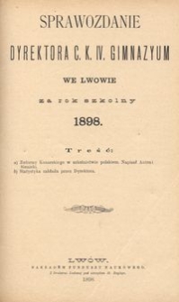 Sprawozdanie Dyrektora C. K. IV. Gimnazyum we Lwowie za rok szkolny 1898