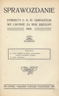 Sprawozdanie Dyrekcyi C. K. IV. Gimnazyum we Lwowie za rok szkolny 1909