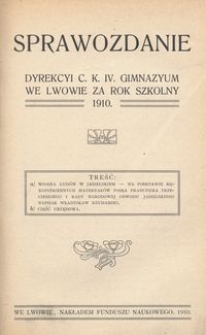 Sprawozdanie Dyrekcyi C. K. IV. Gimnazyum we Lwowie za rok szkolny 1910