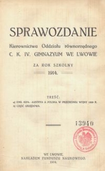 Sprawozdanie Kierownictwa Oddziału równorzędnego C. K. IV. Gimnazyum we Lwowie za rok szkolny 1914