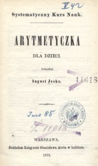 Arytmetyczka dla dzieci / wyłożył August Jeske