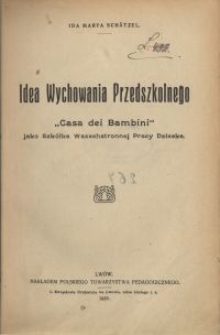 Idea wychowania przedszkolnego "Casa dei Bambini" jako Szkółka Wszechstronnej Pracy dziecka