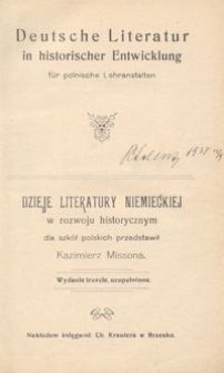 Deutsche Literatur in historischer Entwicklung : für polnische Lehranstalten = Dzieje literatury niemieckiej w rozwoju historycznym dla szkół polskich / przedstawił Kazimierz Missona