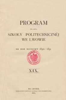 Program Ces. Król. Szkoły Politechnicznéj we Lwowie na rok naukowy 1890-1891 : XIX.