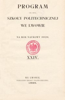 Program Ces. Król. Szkoły Politechnicznej we Lwowie na rok naukowy 1895/96 : XXIV.