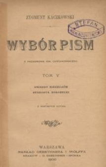 Wybór pism. T. 5, Gniazdo Nieczujów ; Starosta hołobucki