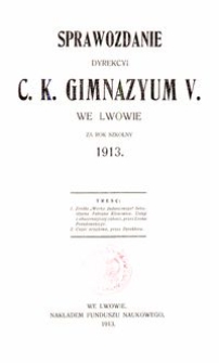 Sprawozdanie Dyrekcyi C. K. Gimnazyum V. we Lwowie za rok szkolny 1913