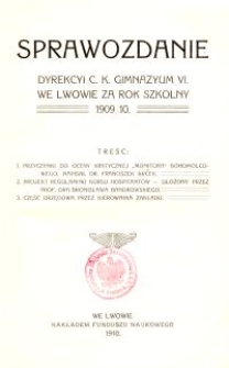Sprawozdanie Dyrekcyi C. K. Gimnazyum VI. we Lwowie za rok szkolny 1909/10