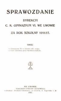 Sprawozdanie Dyrekcyi C. K. Gimnazyum VI. we Lwowie za rok szkolny 1916/17