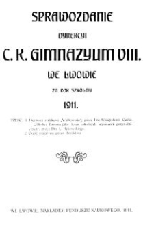 Sprawozdanie Dyrekcyi C. K. Gimnazyum VIII. we Lwowie za rok szkolny 1911