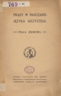 Prądy w nauczaniu języka ojczystego : praca zbiorowa