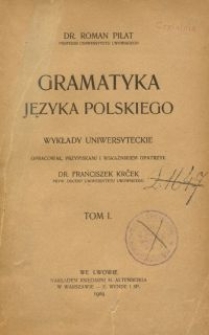 Gramatyka języka polskiego : wykłady uniwersyteckie. T. 1