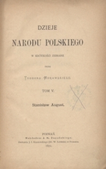 Dzieje narodu polskiego : w krótkości zebrane. T. 5, Stanisław August